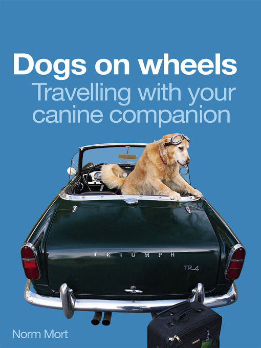 Title details for Dogs on Wheels by Norm Mort - Available